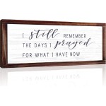 I Still Remember the Days I Prayed for What I Have Now Rustic Hanging Wood Wall Sign Retro Vintage Home Decor Wooden Farmhouse Plaque for Garden Home Farmhouse(White Background)