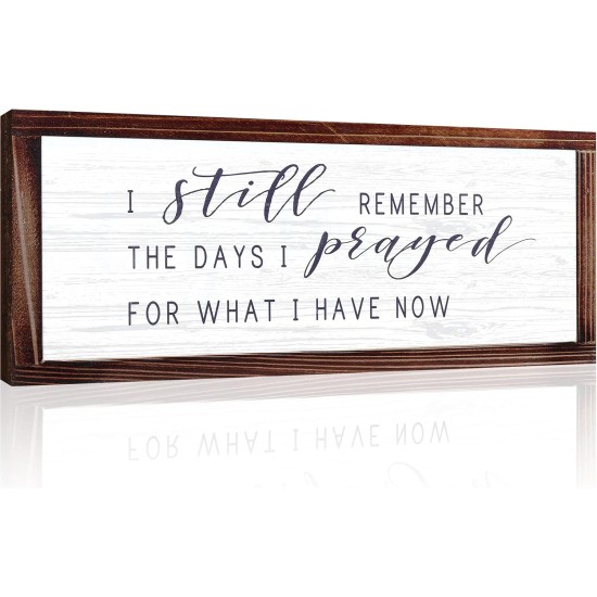 I Still Remember the Days I Prayed for What I Have Now Rustic Hanging Wood Wall Sign Retro Vintage Home Decor Wooden Farmhouse Plaque for Garden Home Farmhouse(White Background)